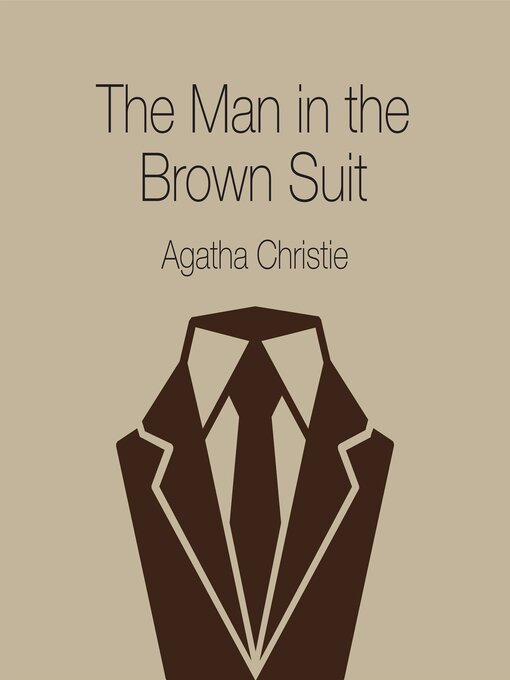 Title details for The Man in the Brown Suit by Agatha Christie - Wait list